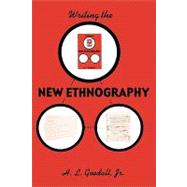 Writing the New Ethnography 9780742503397