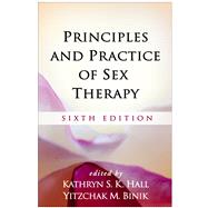 Principles and Practice of Sex Therapy 9781462543397