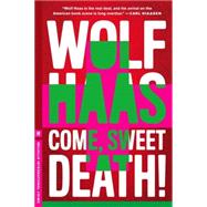 Come, Sweet Death 9781612193397