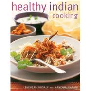 Healthy Indian Cooking 9781780193397