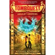 Amulet Keepers (TombQuest, Book 2) 9780545723398