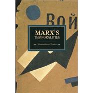 Marx's Temporalities 9781608463398