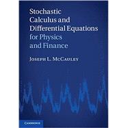 Stochastic Calculus and Differential Equations for Physics and Finance 9780521763400