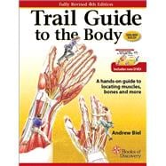 Trail Guide to the Body : A Hands-on Guide to Locati 9780982663400