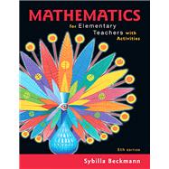 Mathematics for Elementary Teachers with Activities 9780134423401