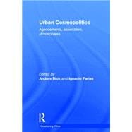 Urban Cosmopolitics: Agencements, Assemblies, Atmospheres 9781138813403
