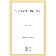 Vibrate Higher