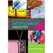 An Introduction to the Entertainment Industry 9781433103407