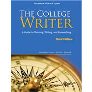 The College Writer A Guide to Thinking, Writing, and Researching, 2009 MLA Update Edition 9780495803409