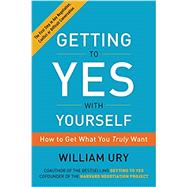 Getting to Yes With Yourself 9780062363411