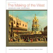 The Making of the West, Volume B: 1340-1830 Peoples and Cultures 9780312583415