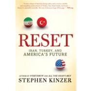 Reset Iran, Turkey, and America's Future 9780312573416