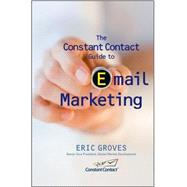 The Constant Contact Guide to Email Marketing 9780470503416
