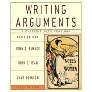 Writing Arguments: A Rhetoric with Readings, Brief Edition 9780321163417