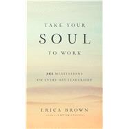 Take Your Soul to Work 9781476743417