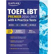 Kaplan TOEFL iBT Premier 2016-2017 With 4 Practice Tests 9781625233417