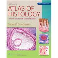 DiFiore's Atlas of Histology with Functional Correlations 9781451113419