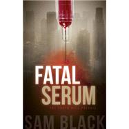 Fatal Serum 9781630473419