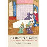 The Death of a Prophet 9780812223422