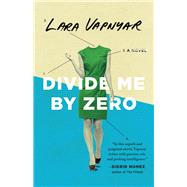 Divide Me by Zero 9781947793422