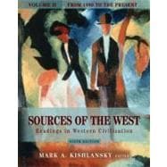 Sources of the West: Readings in Western Civilization, Volume II (From 1600 to the Present) 9780321243423