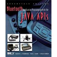 Bluetooth Application Programming with the Java APIs Essentials Edition