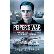 Peiper's War 9781526743428