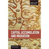 Capital Accumulation and Migration 9781608463428