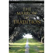 The Marrow of Tradition 9781511773430