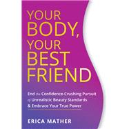 Your Body, Your Best Friend 9781684033430