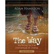 The Way: Walking in the Footsteps of Jesus 9781426793431