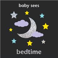 Baby Sees Bedtime 9781909763432