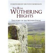 The Real Wuthering Heights: The Story of the Withins Farms 9781445653433