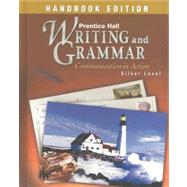 Writing and Grammar: Communication in Action Silver Level 9780130373434