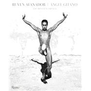 Angel Gitano: the Men of Flamenco 9780847843435