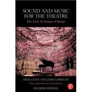 Sound and Music for the Theatre: The Art & Technique of Design 9781138023437