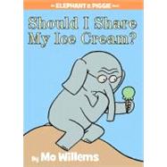 Should I Share My Ice Cream? (An Elephant and Piggie Book) 9781423143437