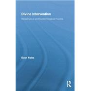 Divine Intervention: Metaphysical and Epistemological Puzzles 9781138873438