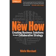 The New How: Building Business Solutions Through Collaborative Strategy 9781491903438