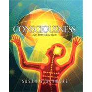 Consciousness : An Introduction