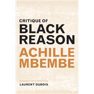 Critique of Black Reason 9780822363439