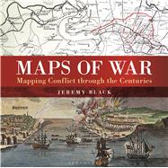 Maps of War Mapping conflict through the centuries 9781844863440