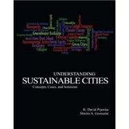 Understanding Sustainable Cities: Concepts Cases and Solutions 9781465203441