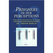 Prisoners of Our Perceptions 9781796083446