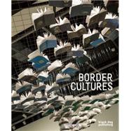 Border Cultures 9781910433447