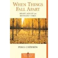 When Things Fall Apart 9781570623448