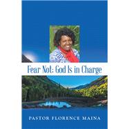 Fear Not God Is in Charge 9781973653448