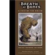 Breath of Bones: A Tale of the Golem 9781616553449