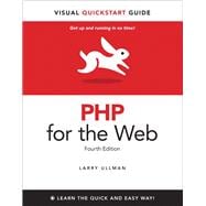 PHP for the Web Visual QuickStart Guide 9780321733450