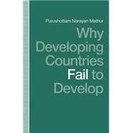 Why Developing Countries Fail to Develop